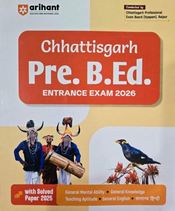 2026 Chhattisgarh CG PreBed Entrance Exam  Book BY Arihant